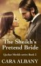 [Qazhar Sheikhs 02] • The Sheikh's Pretend Bride